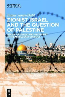 Zionist Israel and the Question of Palestine(English, Electronic book text, Amar-Dahl Tamar)