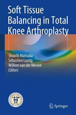 Soft Tissue Balancing in Total Knee Arthroplasty(English, Paperback, unknown)