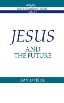 Jesus and the Future(English, Paperback, Tiede David L.)