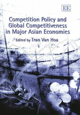 Competition Policy and Global Competitiveness in Major Asian Economies(English, Hardcover, unknown)
