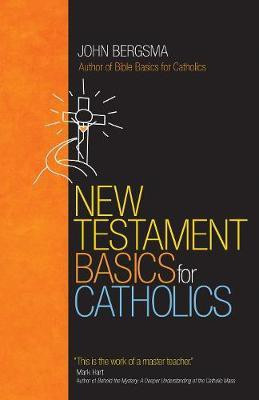 New Testament Basics for Catholics(English, Paperback, Bergsma John)