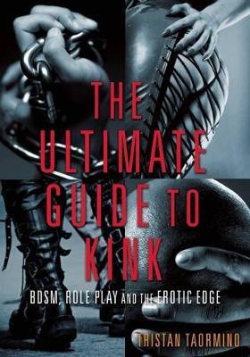 The Ultimate Guide to Kink(English, Electronic book text, unknown)