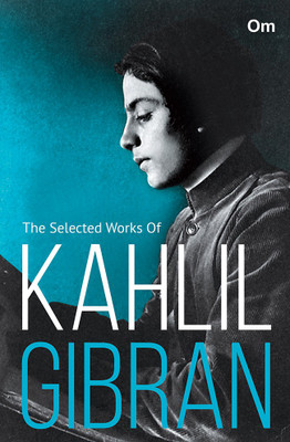 The Selected Works of Kahlil Gibran(English, Paperback, Kahlil Gibran)