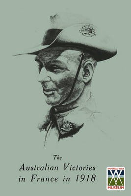 Australian Victories in France in 1918(English, Paperback, Monash General Sir John)