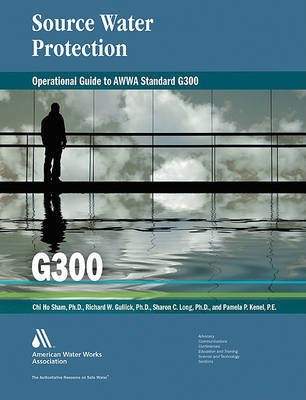 Operational Guide for Awwa Standard G300, Source Water Protection(English, Paperback, Sham Ph.D Chi Ho)