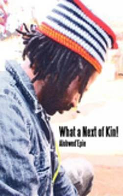 What a Next of Kin!(English, Electronic book text, Alobwed'Epie Charles)