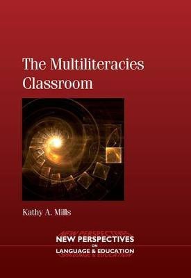 The Multiliteracies Classroom(English, Electronic book text, Mills Kathy A.)