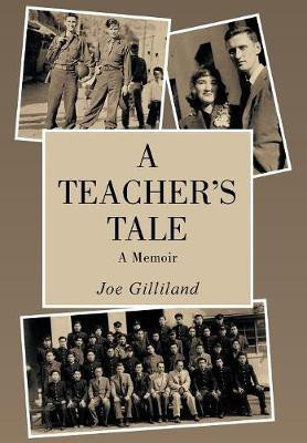A Teacher's Tale(English, Hardcover, Gilliland Joe)