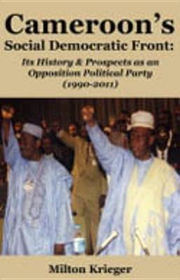 Cameroon's Social Democratic Front(English, Electronic book text, Krieger Milton H.)