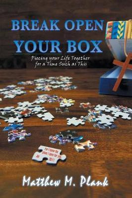 Break Open Your Box(English, Paperback, Plank Matthew M)