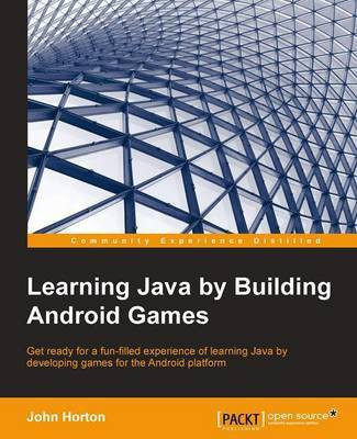 Learning Java by Building Android Games(English, Electronic book text, Horton John)