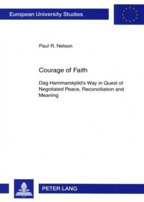 Courage of Faith(English, Paperback, Nelson Paul R.)