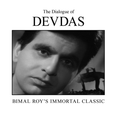 The Dialogue of Devdas : Bimal Roy's Immortal Classic(English, Paperback, Nasreen Munni Kabir)