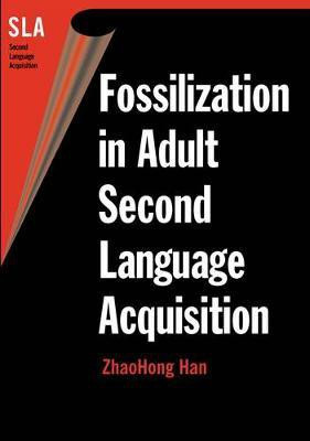 Fossilization in Adult Second Language Acquisition(English, Electronic book text, Han ZhaoHong)