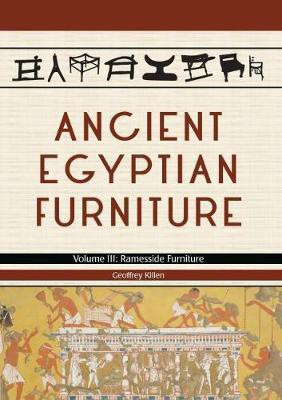 Ancient Egyptian Furniture Volume III(English, Hardcover, Killen Geoffrey)
