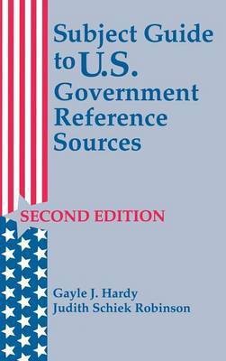 Subject Guide to U.S. Government Reference Sources(English, Hardcover, Hardy (Davis) Gayle J.)