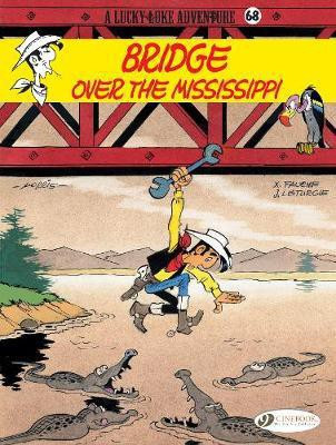 Lucky Luke 68 - Bridge over the Mississippi(English, Paperback, Leturgie Jean, Fauche, Xavier)