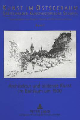 Architektur Und Bildende Kunst Im Baltikum Um 1900(German, Paperback, unknown)