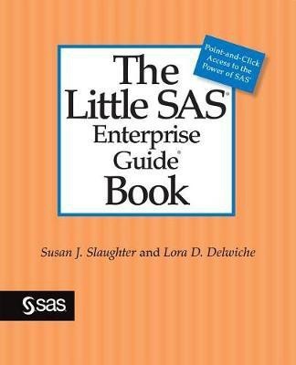 The Little SAS Enterprise Guide Book(English, Electronic book text, Slaughter Susan J)