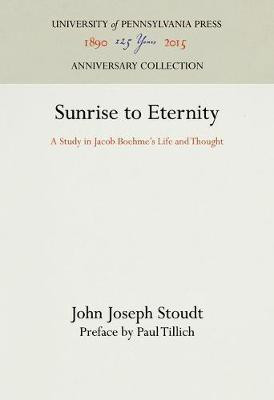 Sunrise to Eternity(English, Electronic book text, Stoudt John Joseph)