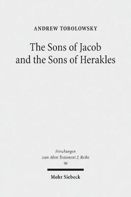 The Sons of Jacob and the Sons of Herakles(English, Paperback, Tobolowsky Andrew)