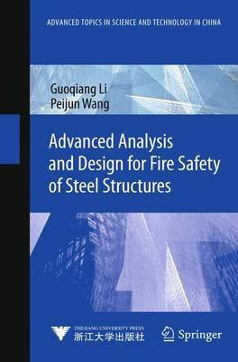 Advanced Analysis and Design for Fire Safety of Steel Structures(English, Hardcover, Li Guoqiang)