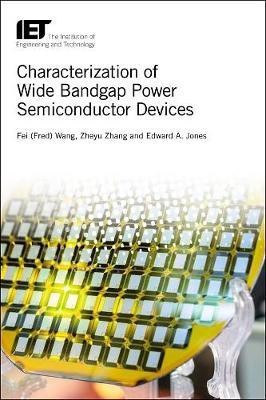 Characterization of Wide Bandgap Power Semiconductor Devices(English, Hardcover, Wang Fei)