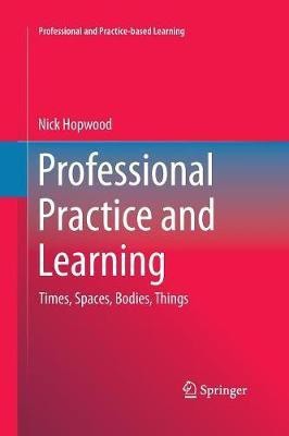 Professional Practice and Learning(English, Paperback, Hopwood Nick)