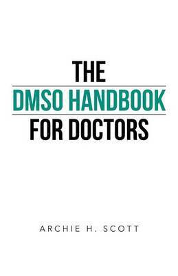 The Dmso Handbook for Doctors(English, Electronic book text, Scott Archie H)