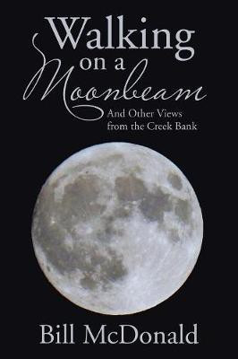 Walking on a Moonbeam(English, Paperback, McDonald Bill)