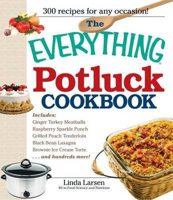 The Everything Potluck Cookbook(English, Electronic book text, Larsen Linda)