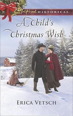 A Child's Christmas Wish(English, Electronic book text, Vetsch Erica)
