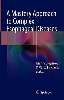 A Mastery Approach to Complex Esophageal Diseases(English, Hardcover, unknown)