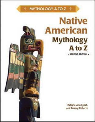NATIVE AMERICAN MYTHOLOGY A TO Z, 2ND EDITION(English, Hardcover, unknown)