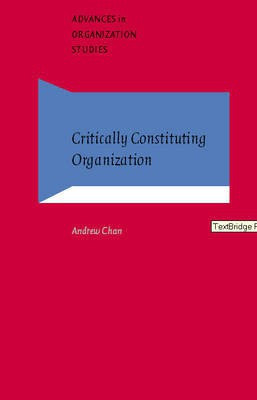 Critically Constituting Organization(English, Paperback, Chan Andrew)