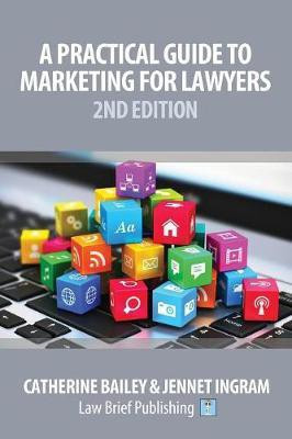 A Practical Guide to Marketing for Lawyers(English, Paperback, Bailey Catherine)