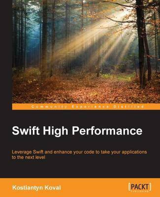 Swift High Performance(English, Electronic book text, Koval Kostiantyn)