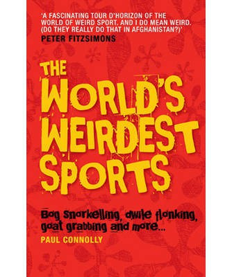 The World's Weirdest Sports(English, Paperback, Connolly Paul)