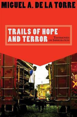 Trails of Hope and Terror(English, Paperback, De la Torre Miguel A.)