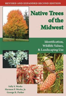 Native Trees of the Midwest(English, Electronic book text, Professor Emeritus Weeks Sally S)