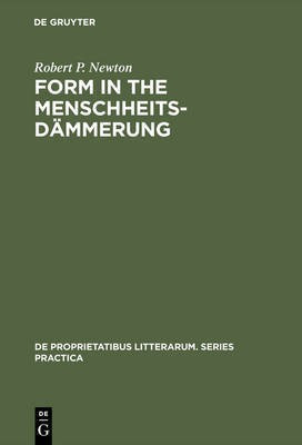 Form in the Menschheitsdaemmerung(English, Electronic book text, Newton Robert P.)