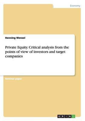 Private Equity. Critical analysis from the points of view of investors and target companies(English, Paperback, Wenzel Henning)