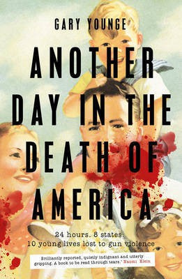 Another Day in the Death of America(English, Hardcover, Younge Gary)