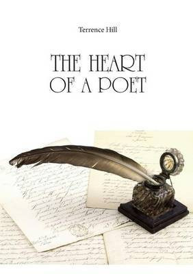 The heart of a poet di Terrence Hill(English, Paperback, Hill Terrence)
