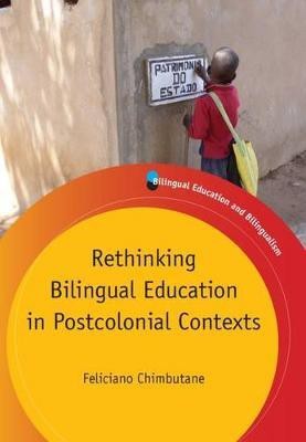 Rethinking Bilingual Education in Postcolonial Contexts(English, Electronic book text, Chimbutane Feliciano)