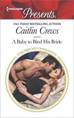 A Baby to Bind His Bride(English, Electronic book text, Crews Caitlin)