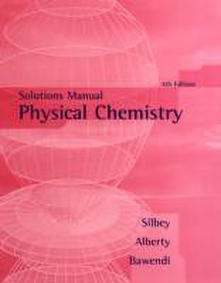 Physical Chemistry, Solutions Manual(English, Paperback, Silbey Robert J.)