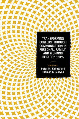 Transforming Conflict through Communication in Personal, Family, and Working Relationships(English, Paperback, unknown)