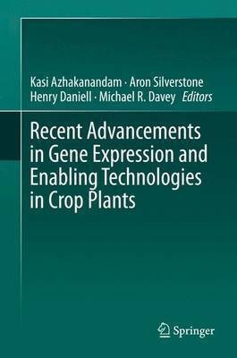 Recent Advancements in Gene Expression and Enabling Technologies in Crop Plants(English, Electronic book text, unknown)