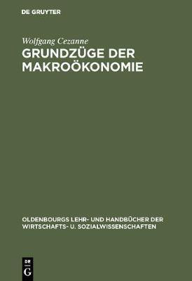Grundzuege der Makrooekonomie(German, Hardcover, Cezanne Wolfgang)
